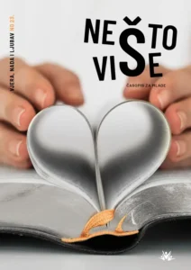 Nešto Više časopis za mlade - Vjera, nada i ljubav